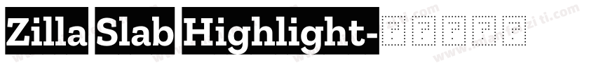 Zilla Slab Highlight字体转换